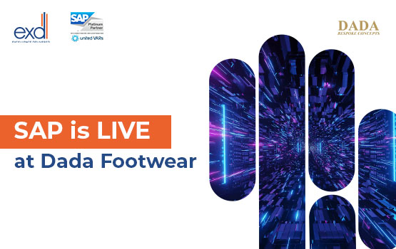 SAP Implementation is Live at Dada Footwear by ExD a leading SAP Partner